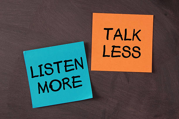 Listen More - Talk Less
