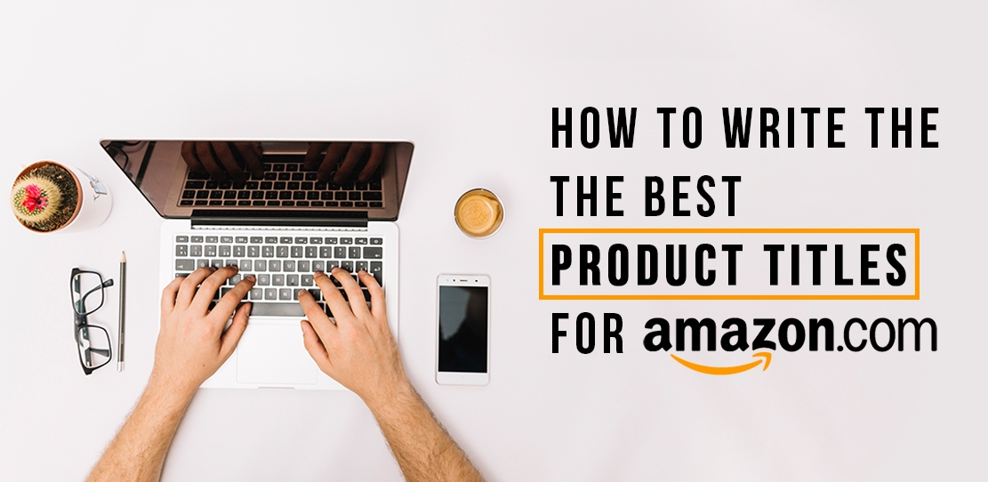 amazon listing-how_to_write_the_best_product_titles_for_amazon